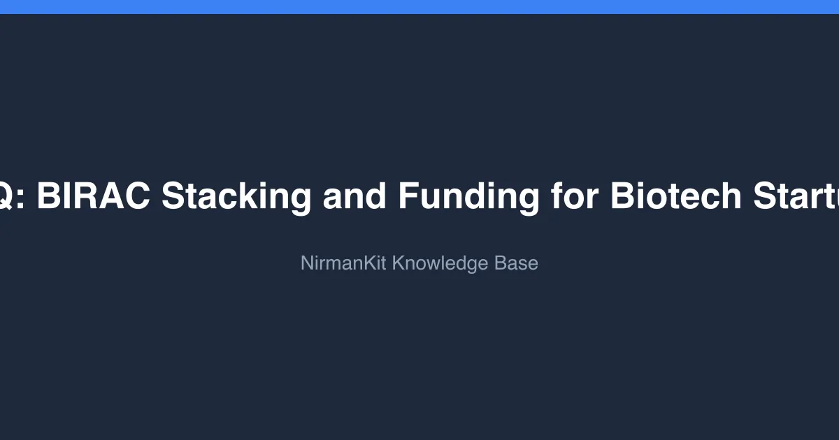 FAQ: BIRAC Stacking and Funding for Biotech Startups cover