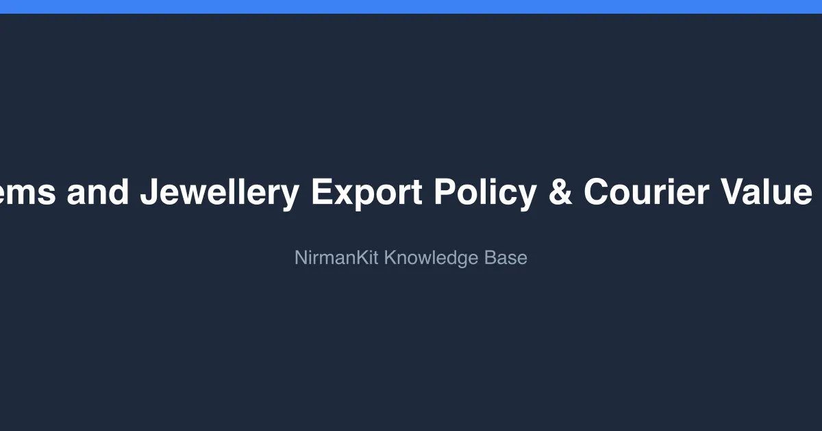 Update on Gems and Jewellery Export Policy & Courier Value Cap Removal cover
