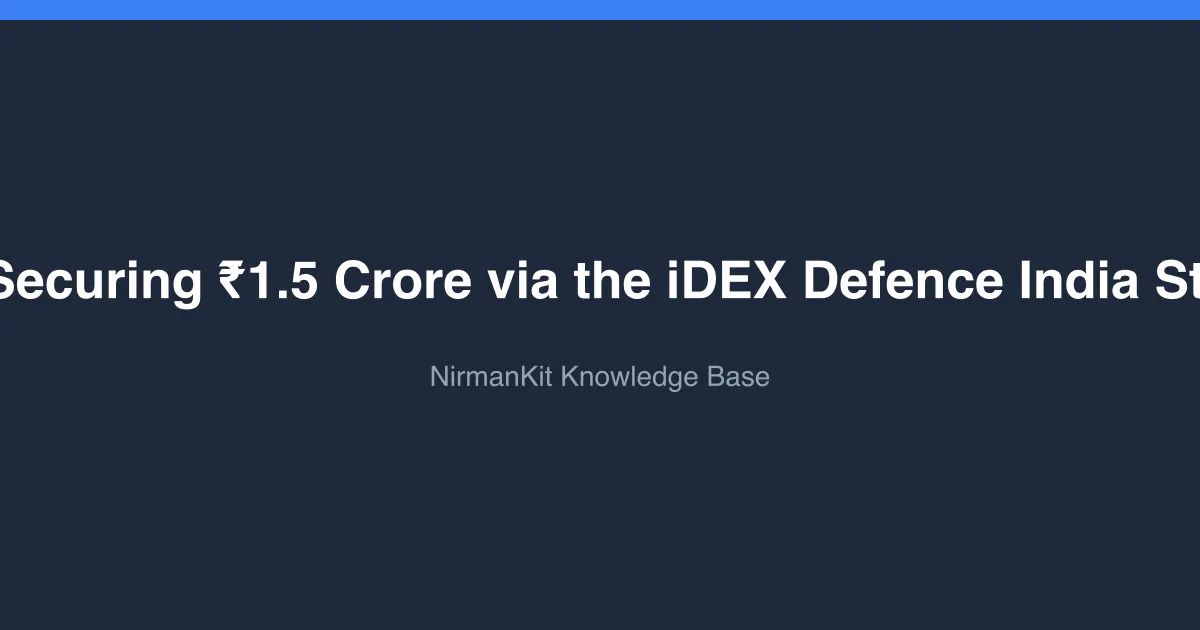 How-To Guide: Securing ₹1.5 Crore via the iDEX Defence India Startup Challenge cover